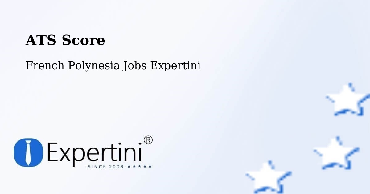 Resume ATS Score & Job Description Match Tool – Te Auae - French Polynesia Jobs Expertini