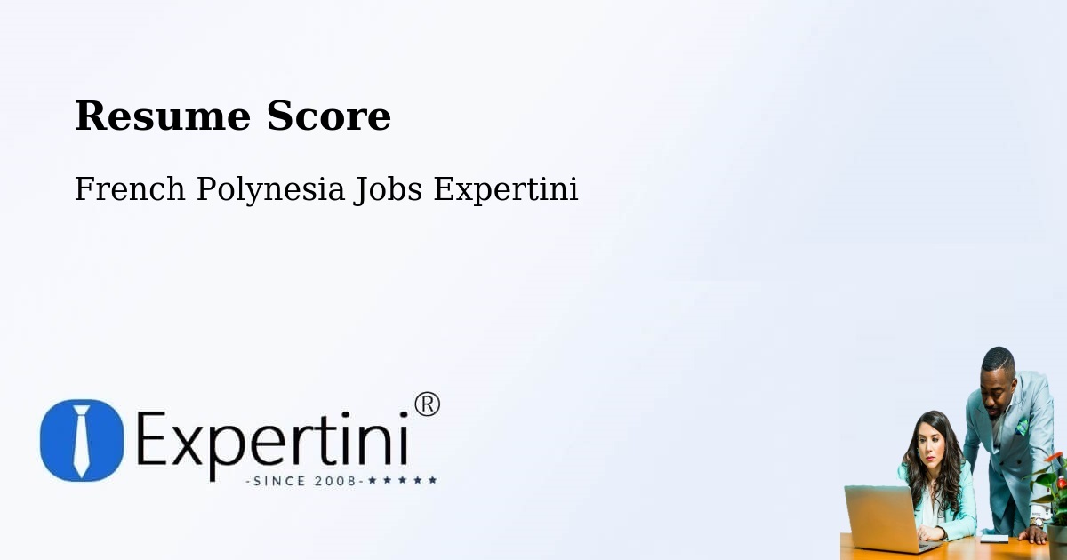 Resume Score & Job Description Match Tool – Te Auae - French Polynesia Jobs Expertini